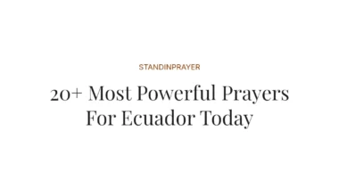 20+ Most Powerful Prayers For Ecuador Today