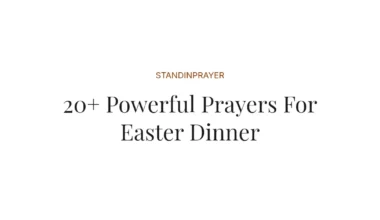20+ Powerful Prayers For Easter Dinner