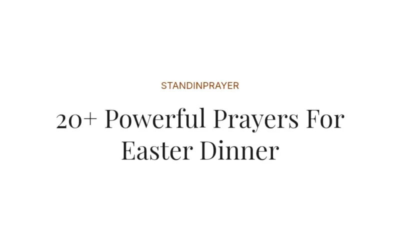 20+ Powerful Prayers For Easter Dinner