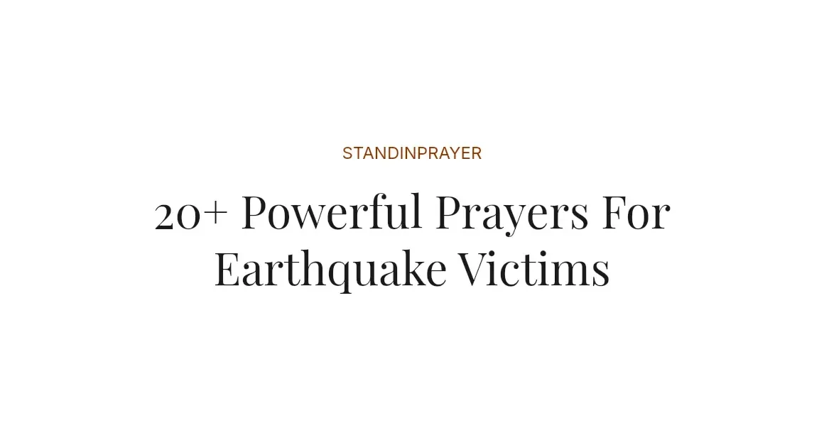 20+ Powerful Prayers For Earthquake Victims