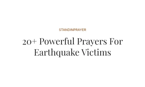 20+ Powerful Prayers For Earthquake Victims