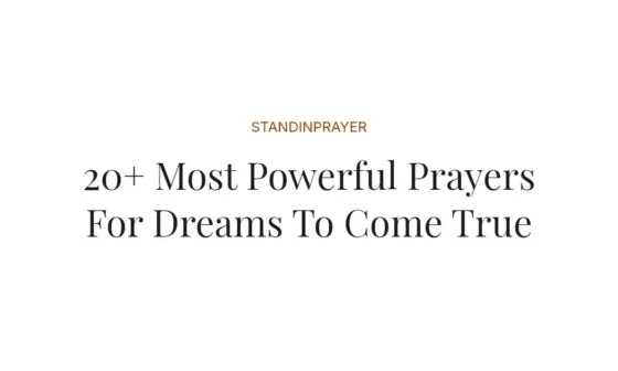 20+ Most Powerful Prayers For Dreams To Come True