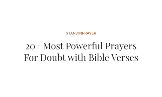 20+ Most Powerful Prayers For Doubt with Bible Verses