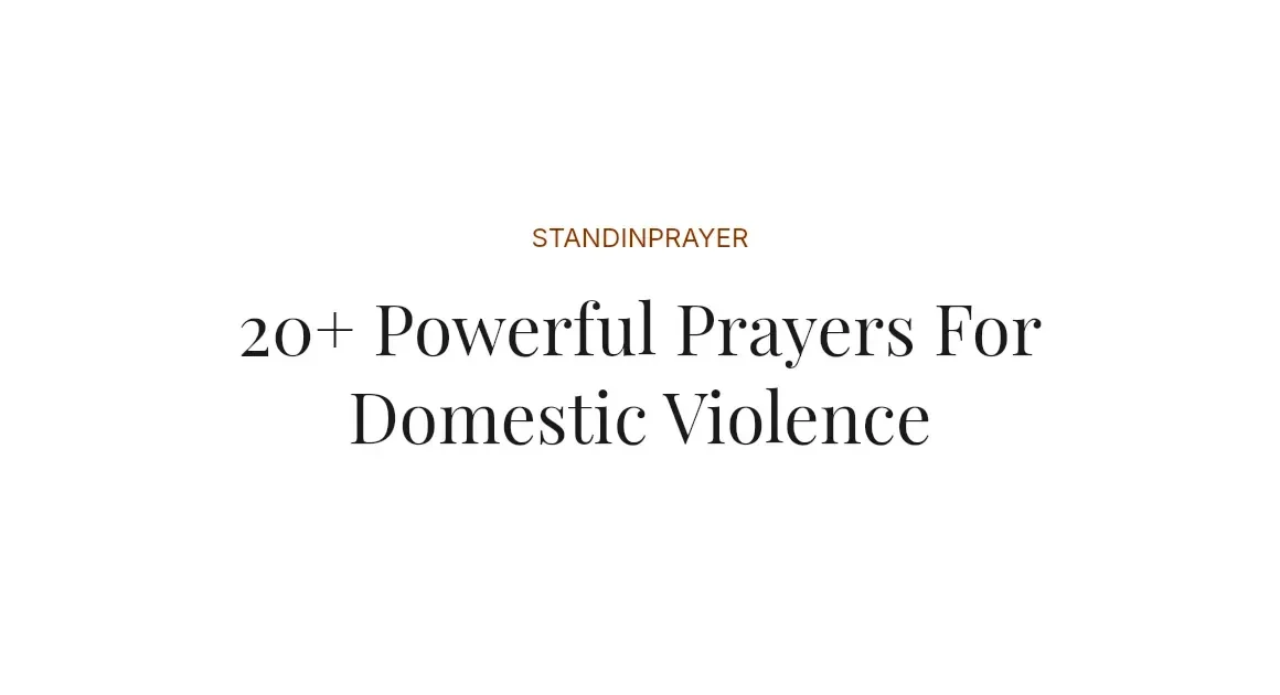 20+ Powerful Prayers For Domestic Violence