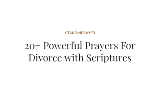 20+ Powerful Prayers For Divorce with Scriptures