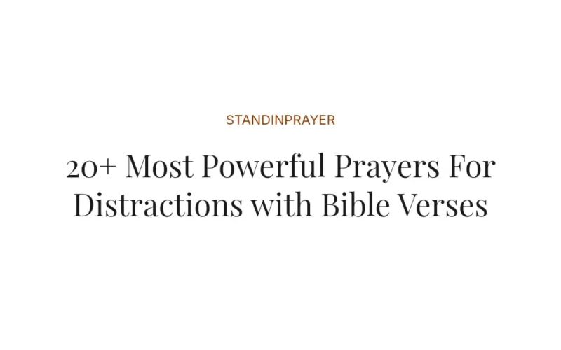 20+ Most Powerful Prayers For Distractions with Bible Verses