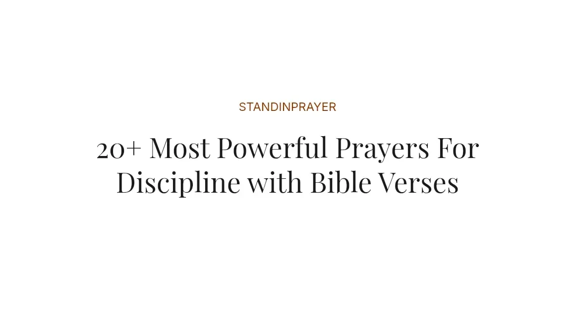 20+ Most Powerful Prayers For Discipline with Bible Verses
