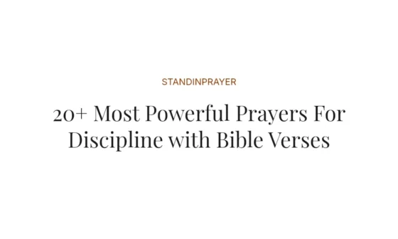 20+ Most Powerful Prayers For Discipline with Bible Verses