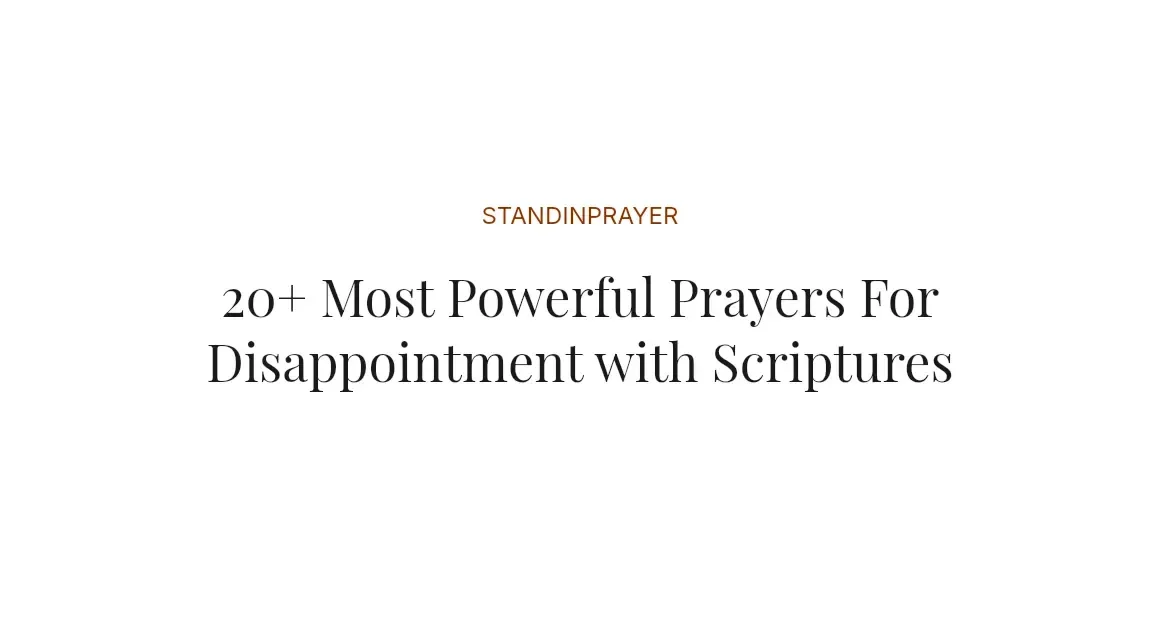 20+ Most Powerful Prayers For Disappointment with Scriptures