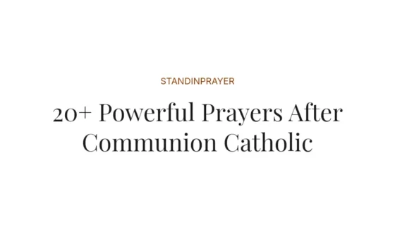 20+ Powerful Prayers After Communion Catholic