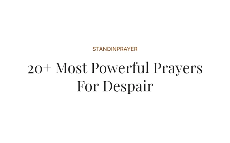 20+ Most Powerful Prayers For Despair