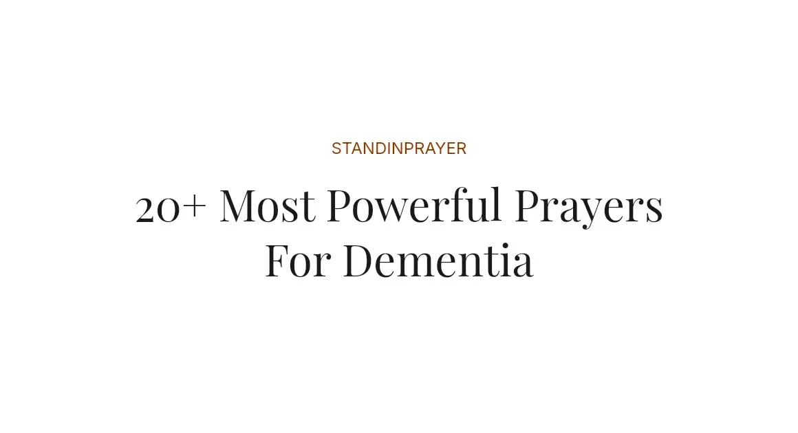20+ Most Powerful Prayers For Dementia