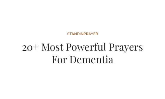 20+ Most Powerful Prayers For Dementia