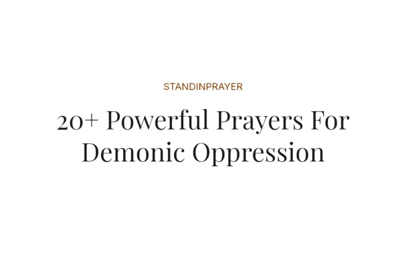 20+ Powerful Prayers For Demonic Oppression