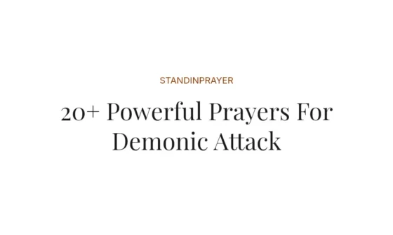 20+ Powerful Prayers For Demonic Attack