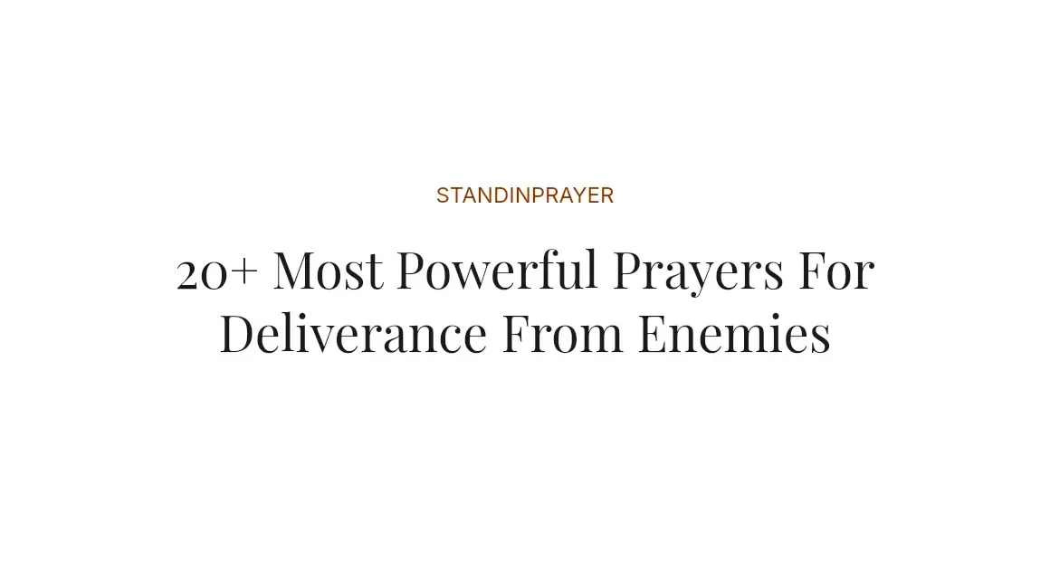 20+ Most Powerful Prayers For Deliverance From Enemies