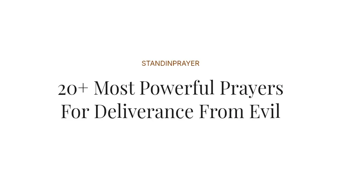 20+ Most Powerful Prayers For Deliverance From Evil