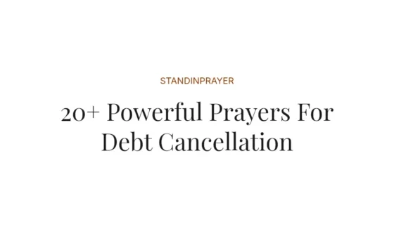 20+ Powerful Prayers For Debt Cancellation
