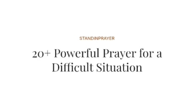 20+ Powerful Prayer for a Difficult Situation