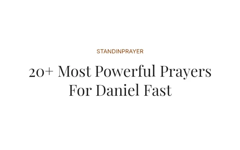 20+ Most Powerful Prayers For Daniel Fast