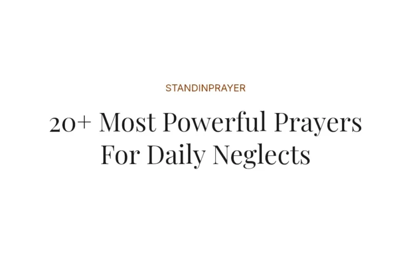 20+ Most Powerful Prayers For Daily Neglects
