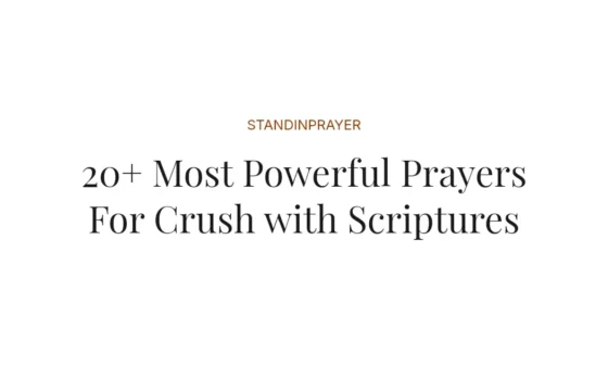 20+ Most Powerful Prayers For Crush with Scriptures