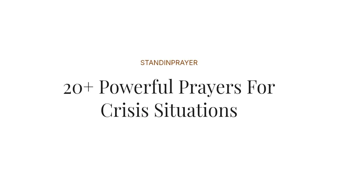 20+ Powerful Prayers For Crisis Situations
