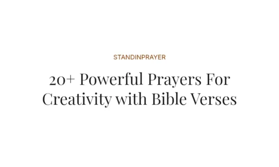 20+ Powerful Prayers For Creativity with Bible Verses