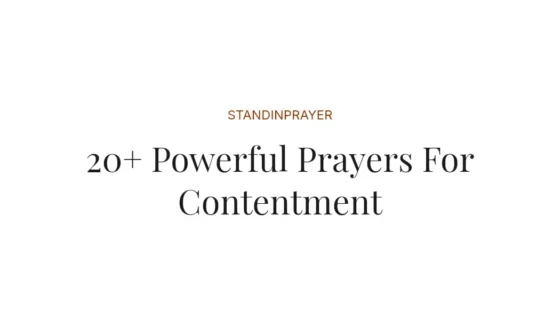 20+ Powerful Prayers For Contentment