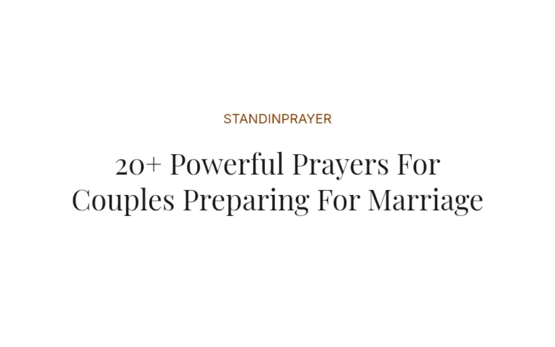 20+ Powerful Prayers For Couples Preparing For Marriage
