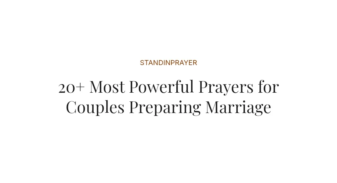 20+ Most Powerful Prayers for Couples Preparing Marriage