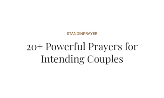 20+ Powerful Prayers for Intending Couples