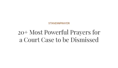 20+ Most Powerful Prayers for a Court Case to be Dismissed