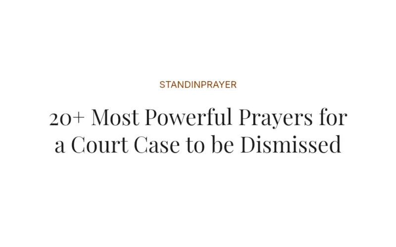 20+ Most Powerful Prayers for a Court Case to be Dismissed