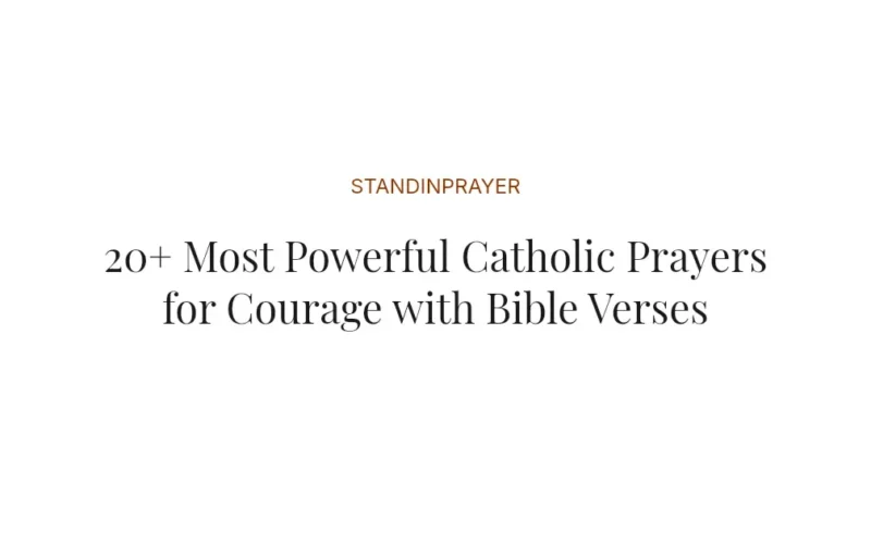 20+ Most Powerful Catholic Prayers for Courage with Bible Verses