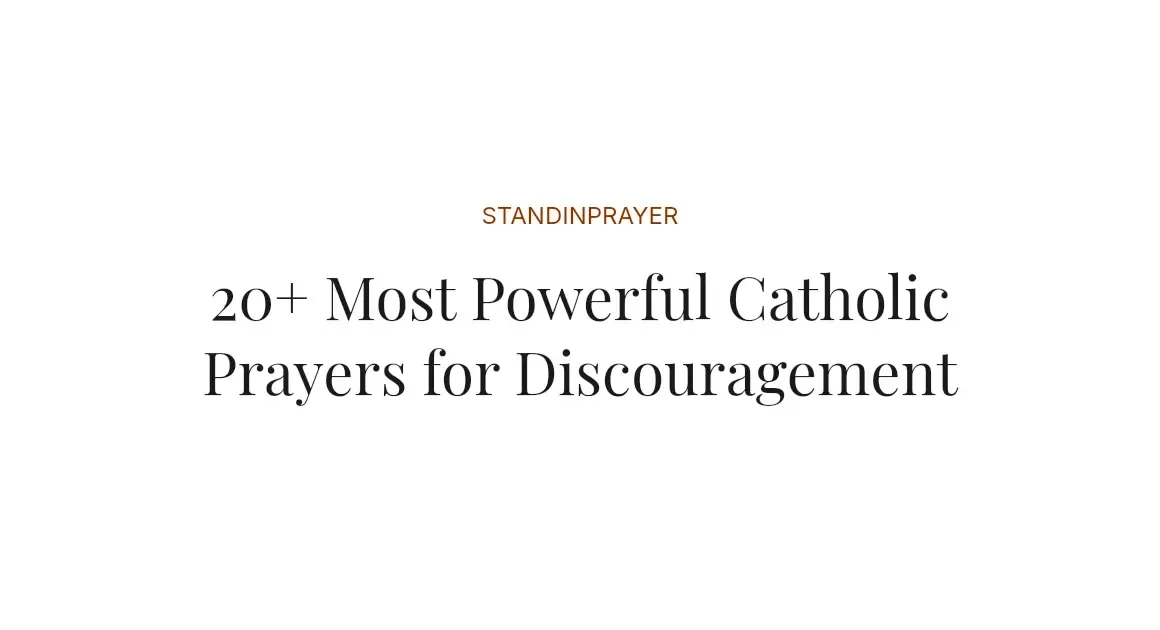 20+ Most Powerful Catholic Prayers for Discouragement