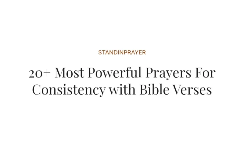 20+ Most Powerful Prayers For Consistency with Bible Verses