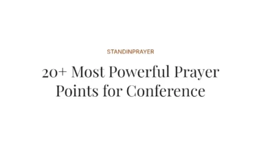 20+ Most Powerful Prayer Points for Conference