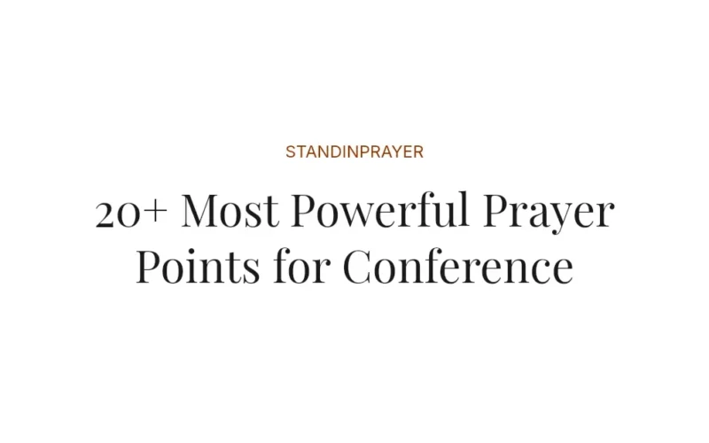 20+ Most Powerful Prayer Points for Conference