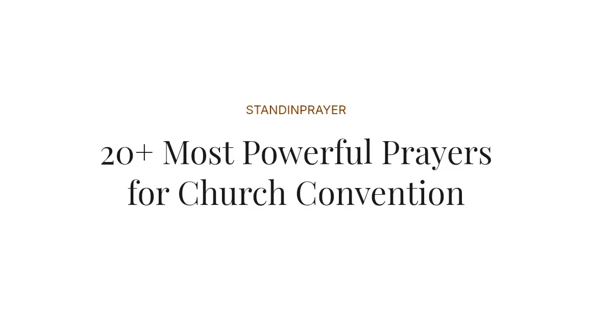 20+ Most Powerful Prayers for Church Convention