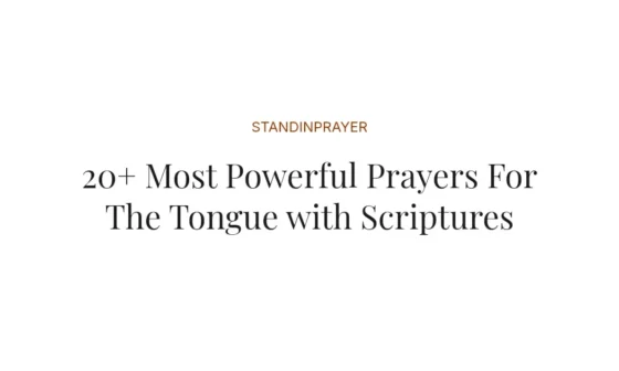 20+ Most Powerful Prayers For The Tongue with Scriptures