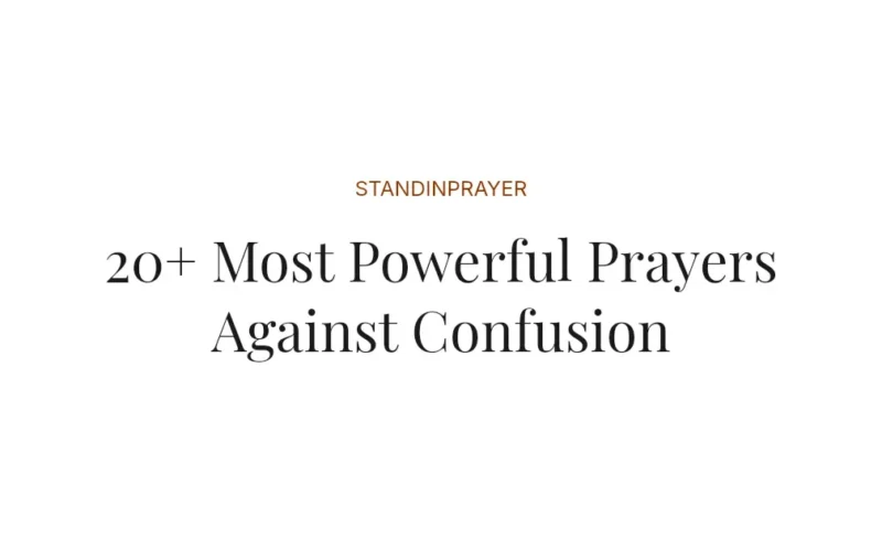 20+ Most Powerful Prayers Against Confusion
