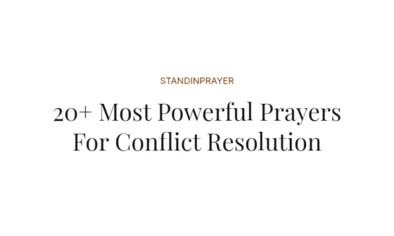 20+ Most Powerful Prayers For Conflict Resolution