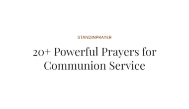 20+ Powerful Prayers for Communion Service