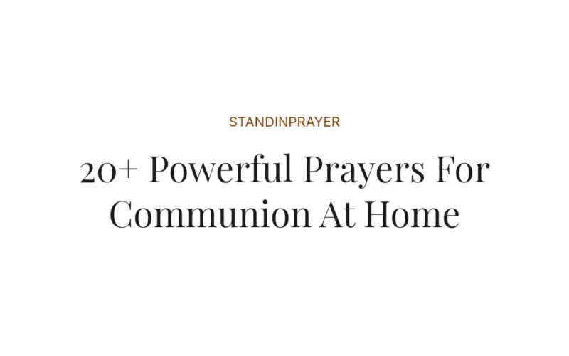 20+ Powerful Prayers For Communion At Home