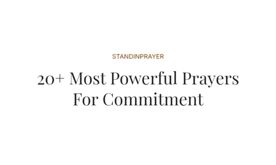 20+ Most Powerful Prayers For Commitment