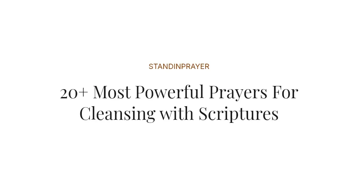 20+ Most Powerful Prayers For Cleansing with Scriptures