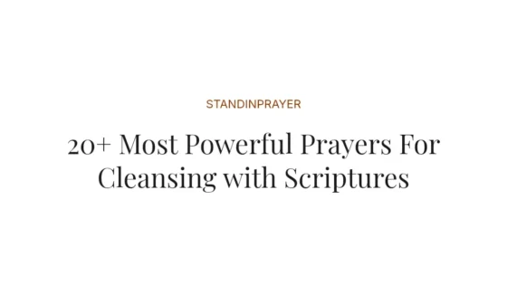 20+ Most Powerful Prayers For Cleansing with Scriptures