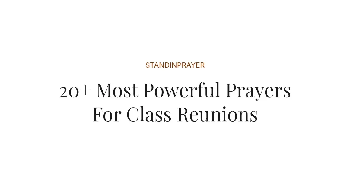20+ Most Powerful Prayers For Class Reunions