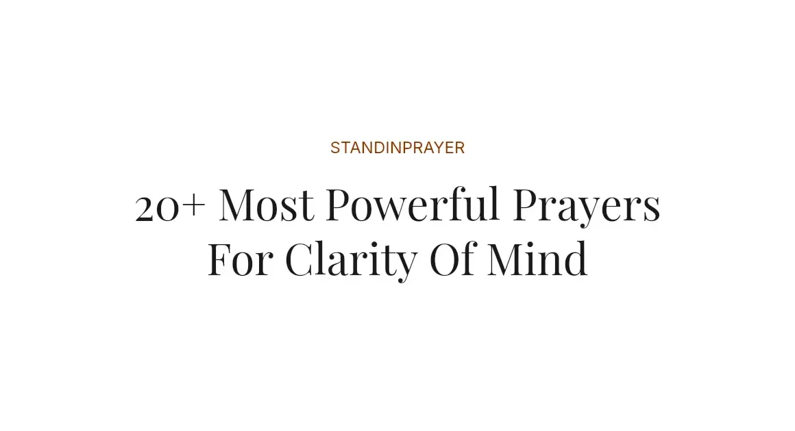 20+ Most Powerful Prayers For Clarity Of Mind